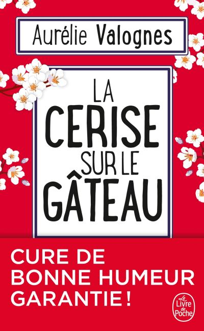 La Cerise sur le gâteau Aurélie Valognes