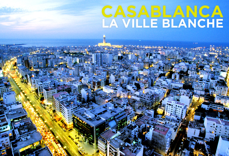 Casablanca LA VILLE BLANCHE